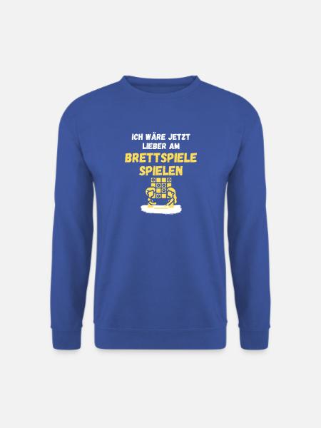 Ich wäre jetzt lieber beim Brettspiele spielen - Unisex Pullover - Royalblau