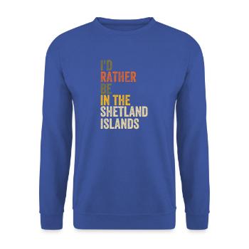 Ich wäre lieber auf den Shetlandinseln Retro Text - Unisex Pullover - Royalblau - Vorne - Alina (178cm) & Michal (187cm)