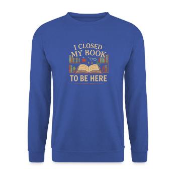 Ich habe mein Buch geschlossen, um hier zu sein - Unisex Pullover - Royalblau - Vorne - Alina (178cm) & Michal (187cm)