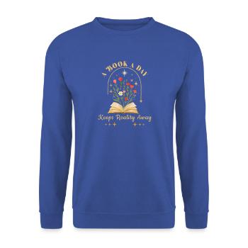 Ein Buch pro Tag Hält Realität Fern - Unisex Pullover - Royalblau - Vorne - Alina (178cm) & Michal (187cm)