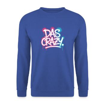 Das Crazy Jugendsprache Insider Meme Cool Verrückt - Unisex Pullover - Royalblau - Vorne - Alina (178cm) & Michal (187cm)