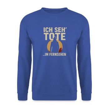 Ich seh’ Tote … im Fernsehen – Lustiges True Crime - Unisex Pullover - Royalblau - Vorne - Alina (178cm) & Michal (187cm)