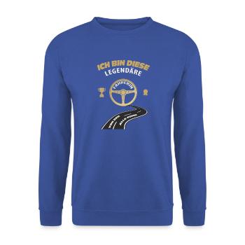 Ich bin diese legendäre Fahrerin - Unisex Pullover - Royalblau - Vorne - Alina (178cm) & Michal (187cm)