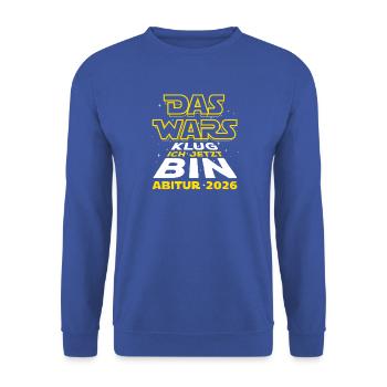 Das Wars | Abi 2026 - Abitur - Klug ich jetzt bin - Unisex Pullover - Royalblau - Vorne - Alina (178cm) & Michal (187cm)