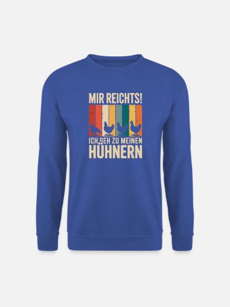 Mir reicht’s - ich geh zu meinen Hühnern - Unisex Pullover - Royalblau