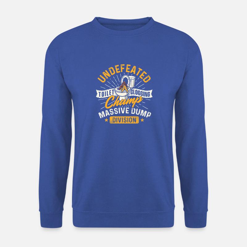 Toilet Clogging Champ Dump Division - Unisex Sweatshirt - royal blue