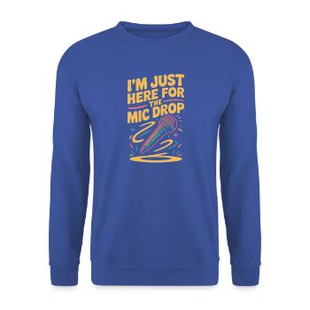 Ich bin nur hier für den Mic Drop - Unisex Pullover - Royalblau - Vorne - Alina (178cm) & Michal (187cm)