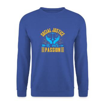 Social Worker Quote Justice Is Our Passion Social - Unisex Pullover - Royalblau - Vorne - Alina (178cm) & Michal (187cm)