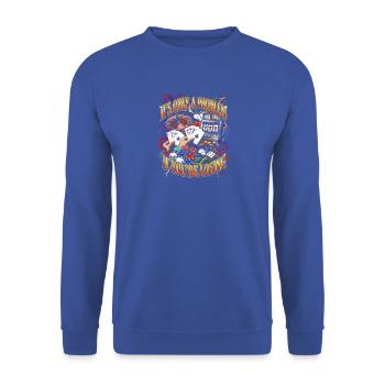 Es ist nur dann ein Problem, wenn man im Casino ve - Unisex Pullover - Royalblau - Vorne - Alina (178cm) & Michal (187cm)
