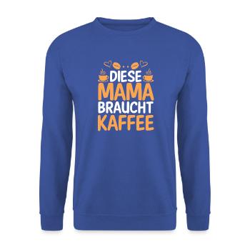 Kaffee Kaffeeliebhaber Mutter Mama - Unisex Pullover - Royalblau - Vorne - Alina (178cm) & Michal (187cm)
