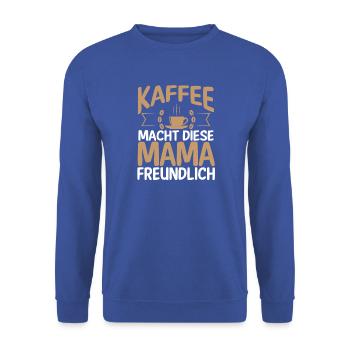 Kaffee Kaffeeliebhaber Mutter Mama - Unisex Pullover - Royalblau - Vorne - Alina (178cm) & Michal (187cm)
