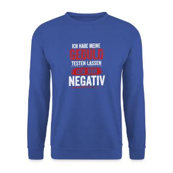 Geduld getestet, ich bin negativ - Unisex Pullover - Royalblau - Vorne - Alina (178cm) & Michal (187cm)