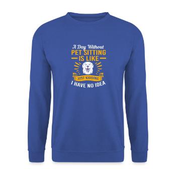Haustier Sitter Haustiere Babysitter - Unisex Pullover - Royalblau - Vorne - Alina (178cm) & Michal (187cm)