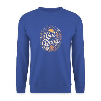 Gut Genug Selbstliebe Ich Bin Gut Genug Selbstwert - Unisex Pullover - Royalblau - Vorne - Alina (178cm) & Michal (187cm)