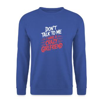 Crazy Girlfriend Vergeben Paar Verrückte Freundin - Unisex Pullover - Royalblau - Vorne - Alina (178cm) & Michal (187cm)