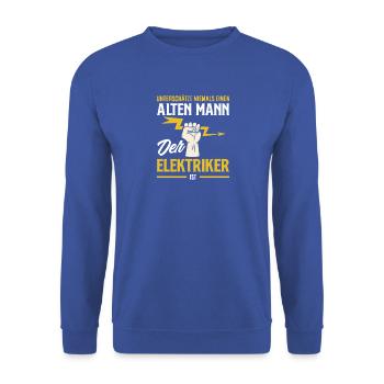 Alter Mann Der Elektriker Ist - Unisex Pullover - Royalblau - Vorne - Alina (178cm) & Michal (187cm)