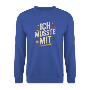 Ich Musste Mit Männertour Familienfeier Party JGA - Unisex Pullover - Royalblau - Vorne - Alina (178cm) & Michal (187cm)