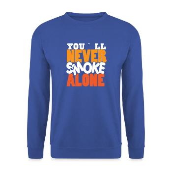 You’ll Never Smoke Alone Funny Smoker Quote Design - Unisex Pullover - Royalblau - Vorne - Alina (178cm) & Michal (187cm)