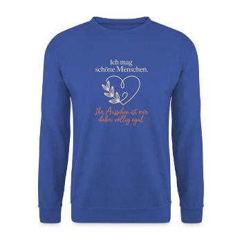 Ich Mag Schöne Menschen Innere Werte Charakter - Unisex Pullover - Royalblau - Vorne - Alina (178cm) & Michal (187cm)