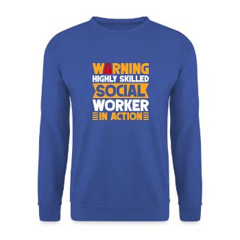 Social Worker Quote Warning In Action Social Work - Unisex Pullover - Royalblau - Vorne - Alina (178cm) & Michal (187cm)