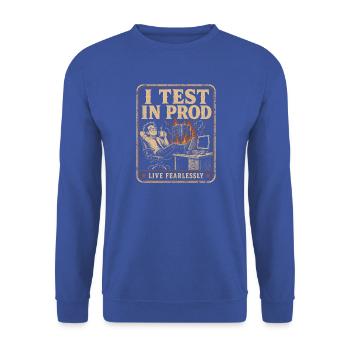Ich Teste In Produktion, Lebe Furchtlos - Unisex Pullover - Royalblau - Vorne - Alina (178cm) & Michal (187cm)