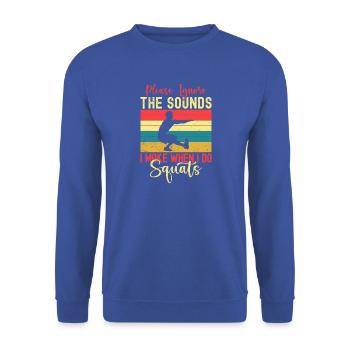 Fitness Fanatics Ignore The Sounds Make Squats - Unisex Pullover - Royalblau - Vorne - Alina (178cm) & Michal (187cm)