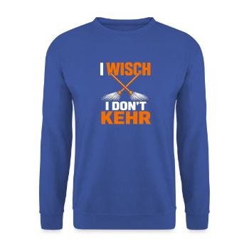I Wisch I Don't Kehr Haushalt Humor Spruch - Unisex Pullover - Royalblau - Vorne - Alina (178cm) & Michal (187cm)