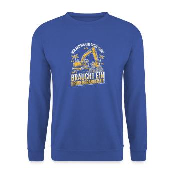 Wer Anderen Eine Grube Gräbt Grubengrabgerät Bau - Unisex Pullover - Royalblau - Vorne - Alina (178cm) & Michal (187cm)
