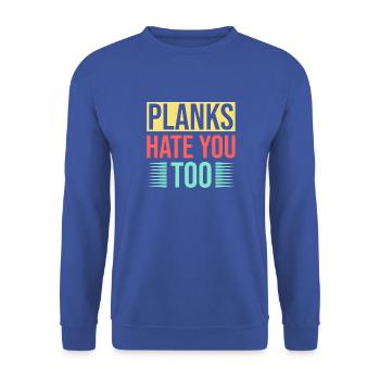 Fitness Fanatics Planks Hate You Too Calisthenics - Unisex Pullover - Royalblau - Vorne - Alina (178cm) & Michal (187cm)