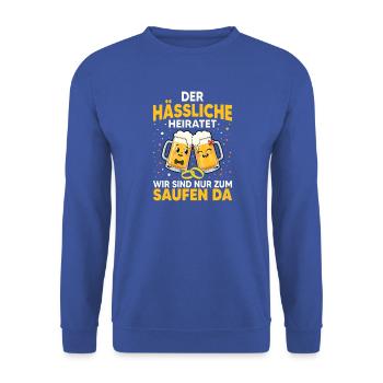 Hochzeit Bier Heirat Lustiger Spruch Geschenk - Unisex Pullover - Royalblau - Vorne - Alina (178cm) & Michal (187cm)