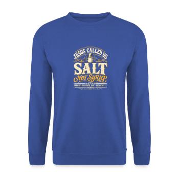 Salz Nicht Zucker Jesus Zitat-Tee - Unisex Pullover - Royalblau - Vorne - Alina (178cm) & Michal (187cm)
