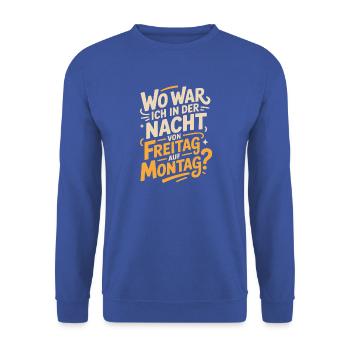 Nacht von Freitag auf Montag Filmriss Party JGA - Unisex Pullover - Royalblau - Vorne - Alina (178cm) & Michal (187cm)