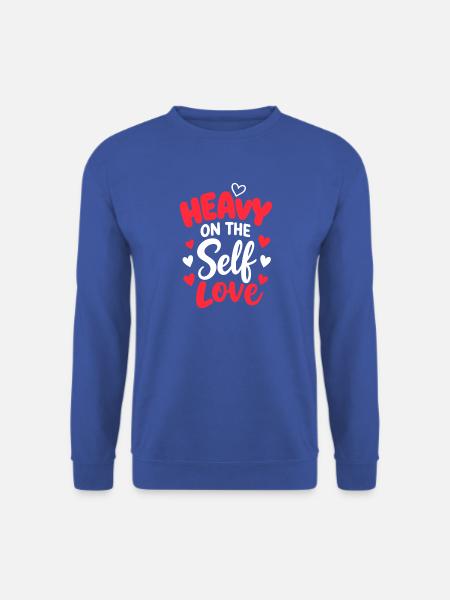 Stark auf Selbstliebe - Unisex Pullover - Royalblau