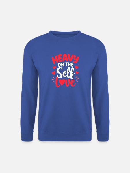 Stark auf Selbstliebe - Unisex Pullover - Royalblau