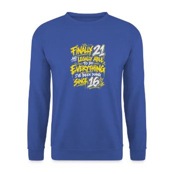 Final 21 Graffiti Spruch – Seit 16 Alles Geleistet - Unisex Pullover - Royalblau - Vorne - Alina (178cm) & Michal (187cm)