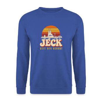 Jeck seit der Geburt Kölner Karneval Rosenmontag - Unisex Pullover - Royalblau - Vorne - Alina (178cm) & Michal (187cm)
