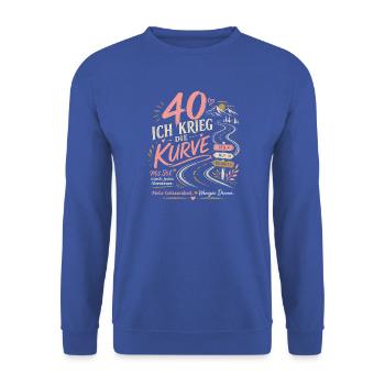 40 Geburtstag Frau Abenteuer Geschenk Humor - Unisex Pullover - Royalblau - Vorne - Alina (178cm) & Michal (187cm)