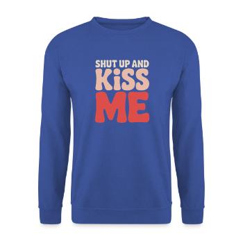 Shut Up And Kiss Me Küss Mich Einfach Valentinstag - Unisex Pullover - Royalblau - Vorne - Alina (178cm) & Michal (187cm)