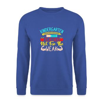 Pre K Teacher Not For The Weak Kindergarten - Unisex Pullover - Royalblau - Vorne - Alina (178cm) & Michal (187cm)