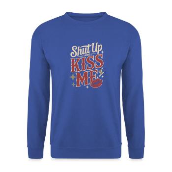 Shut Up And Kiss Me Küss Mich Einfach Valentinstag - Unisex Pullover - Royalblau - Vorne - Alina (178cm) & Michal (187cm)