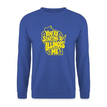 Du fängst an mich Illinois zu nennen - Unisex Pullover - Royalblau - Vorne - Alina (178cm) & Michal (187cm)