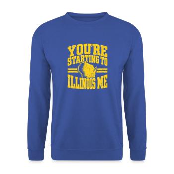 You're Starting to Illinois Me - Unisex Pullover - Royalblau - Vorne - Alina (178cm) & Michal (187cm)