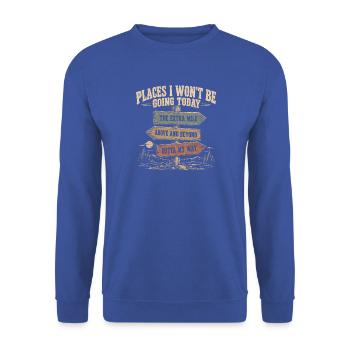 Sarkasmus am Arbeitsplatz Orte, die ich heute nich - Unisex Pullover - Royalblau - Vorne - Alina (178cm) & Michal (187cm)