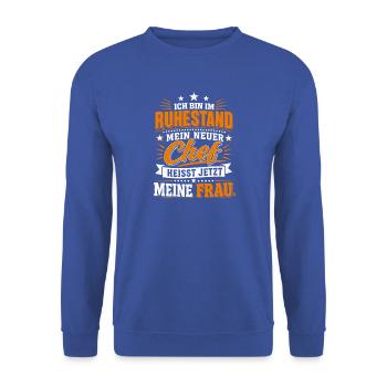  Ich Bin Im Ruhestand Mein Neuer Chef Heisst Jetzt - Unisex Pullover - Royalblau - Vorne - Alina (178cm) & Michal (187cm)