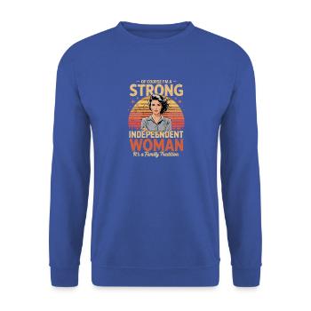 Natürlich Bin Ich Eine Starke Unabhängige Frau - Unisex Pullover - Royalblau - Vorne - Alina (178cm) & Michal (187cm)