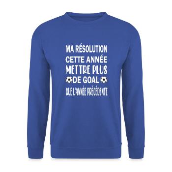 Ma résolution cette année mettre plus de goal - Sweat-shirt Unisexe - bleu royal - Devant - Alina (178cm) & Michal (187cm)