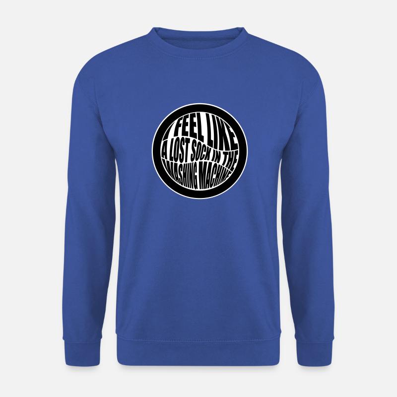 I feel like a lost sock in the washing machine - Unisex Pullover - Royalblau