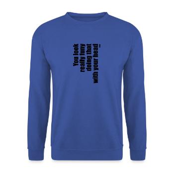 Zitat Sprüche Geschenk Idee witzig lustig Funny - Unisex Pullover - Royalblau - Vorne - Alina (178cm) & Michal (187cm)