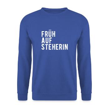 Frühaufsteherin Morgenmensch Frühe Vogel - Unisex Pullover - Royalblau - Vorne - Alina (178cm) & Michal (187cm)
