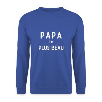 Papa - le - Plus Beau Humour pour fête des pères - Sweat-shirt Unisexe - bleu royal - Devant - Alina (178cm) & Michal (187cm)